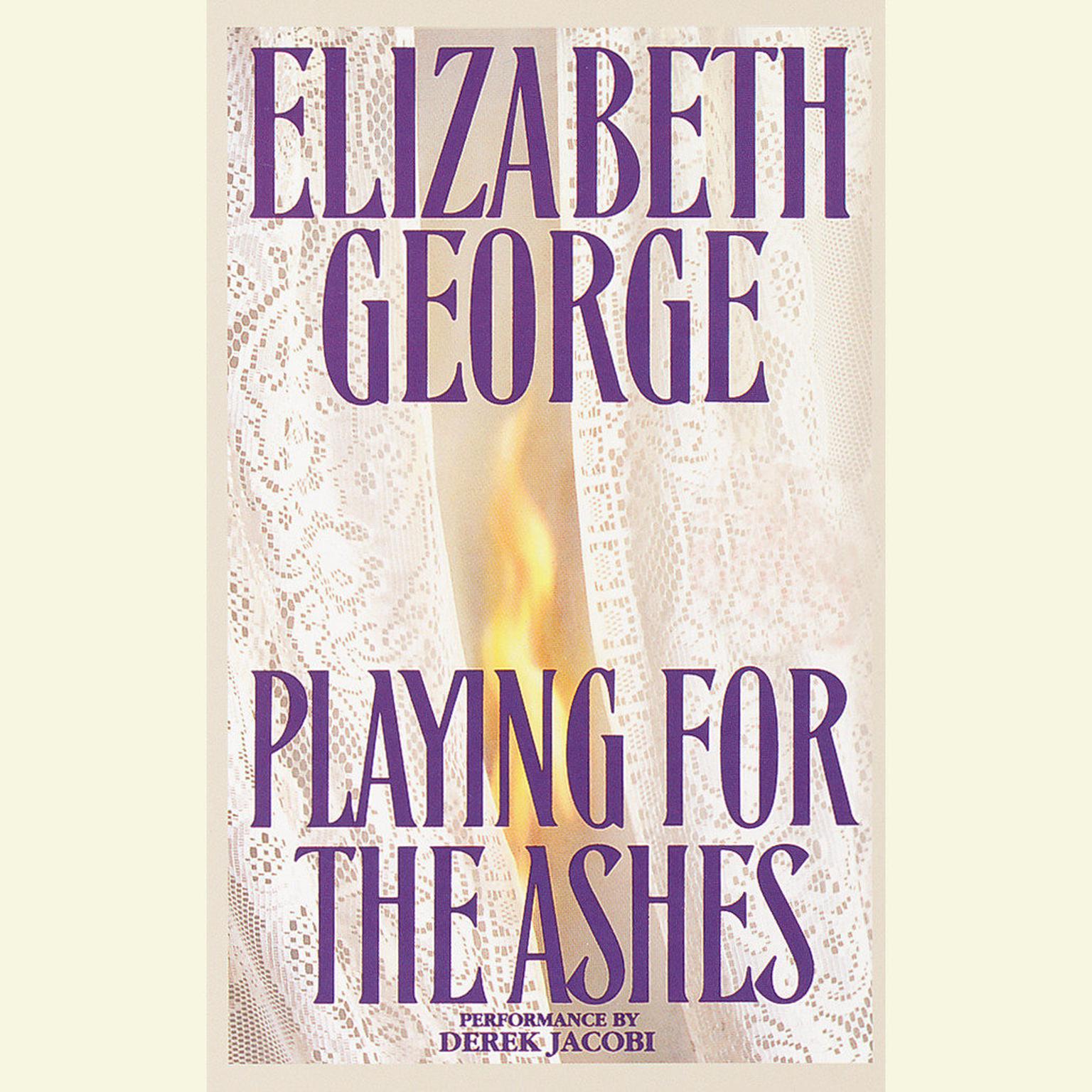 Playing for the Ashes (Abridged) Audiobook, by Elizabeth George
