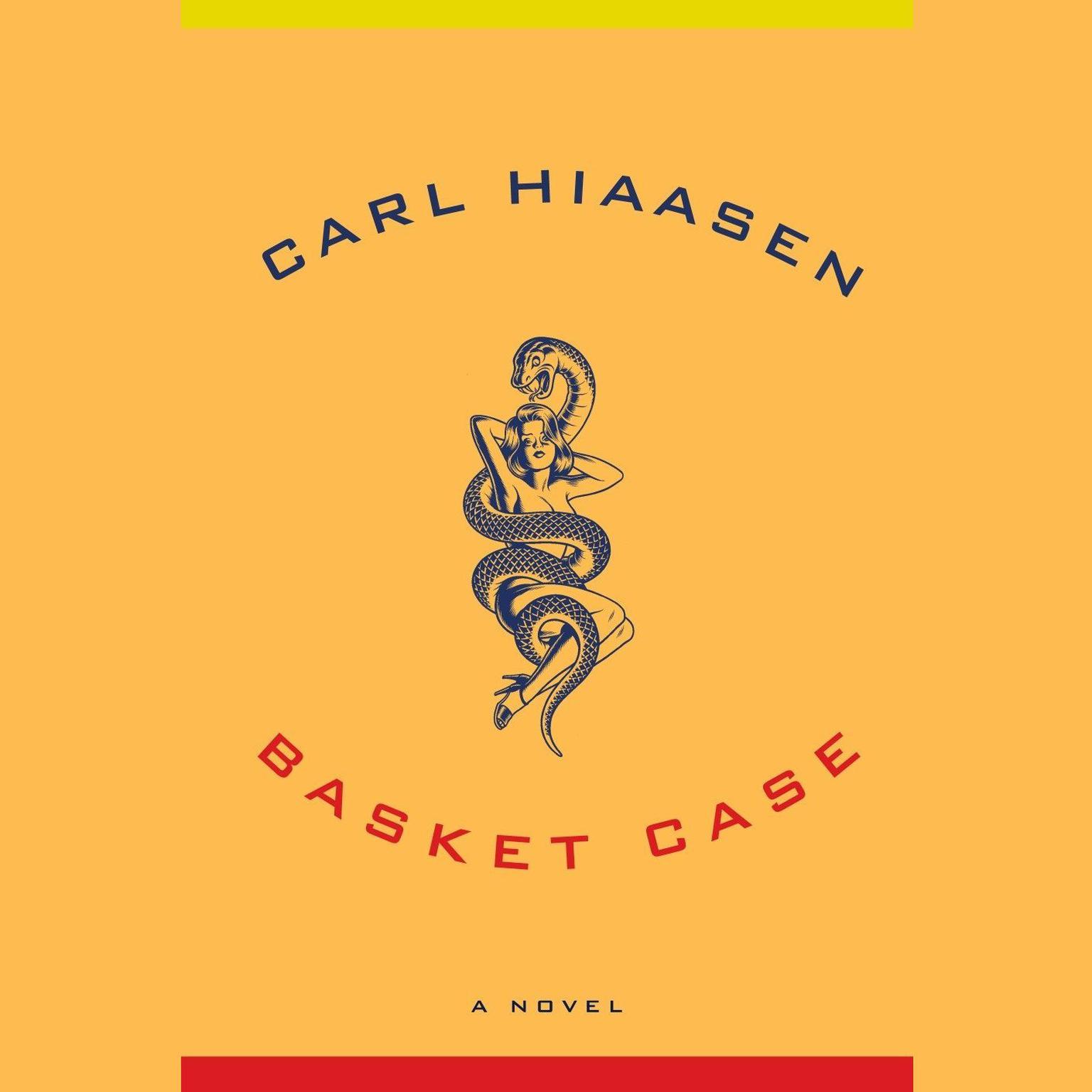 Basket Case (Abridged) Audiobook, by Carl Hiaasen