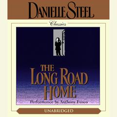 The Long Road Home Audiobook, by Danielle Steel