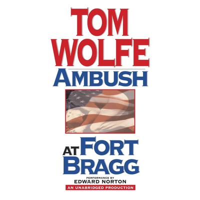 Ambush at Fort Bragg Audiobook, by Tom Wolfe
