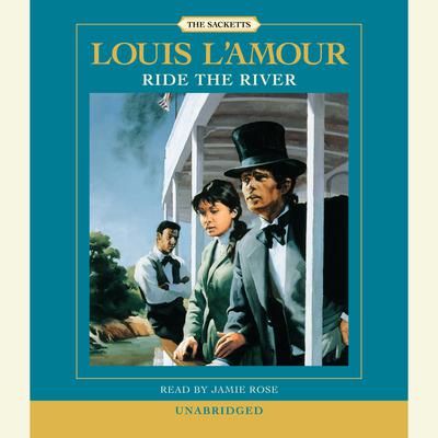 Ride the River: A Novel Audiobook, by 