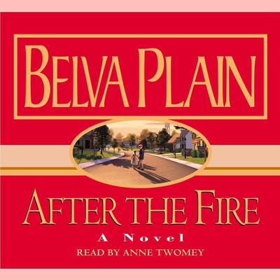 After the Fire Audiobook, by Belva Plain