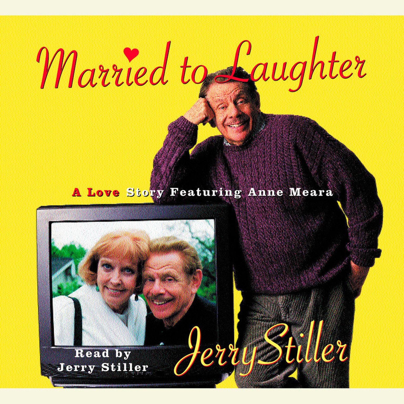 Married to Laughter (Abridged): A Love Story Featuring Anne Mora Audiobook, by Jerry Stiller