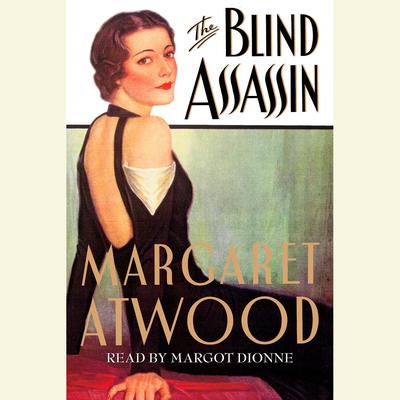 The Blind Assassin: A Novel Audiobook, by Margaret Atwood