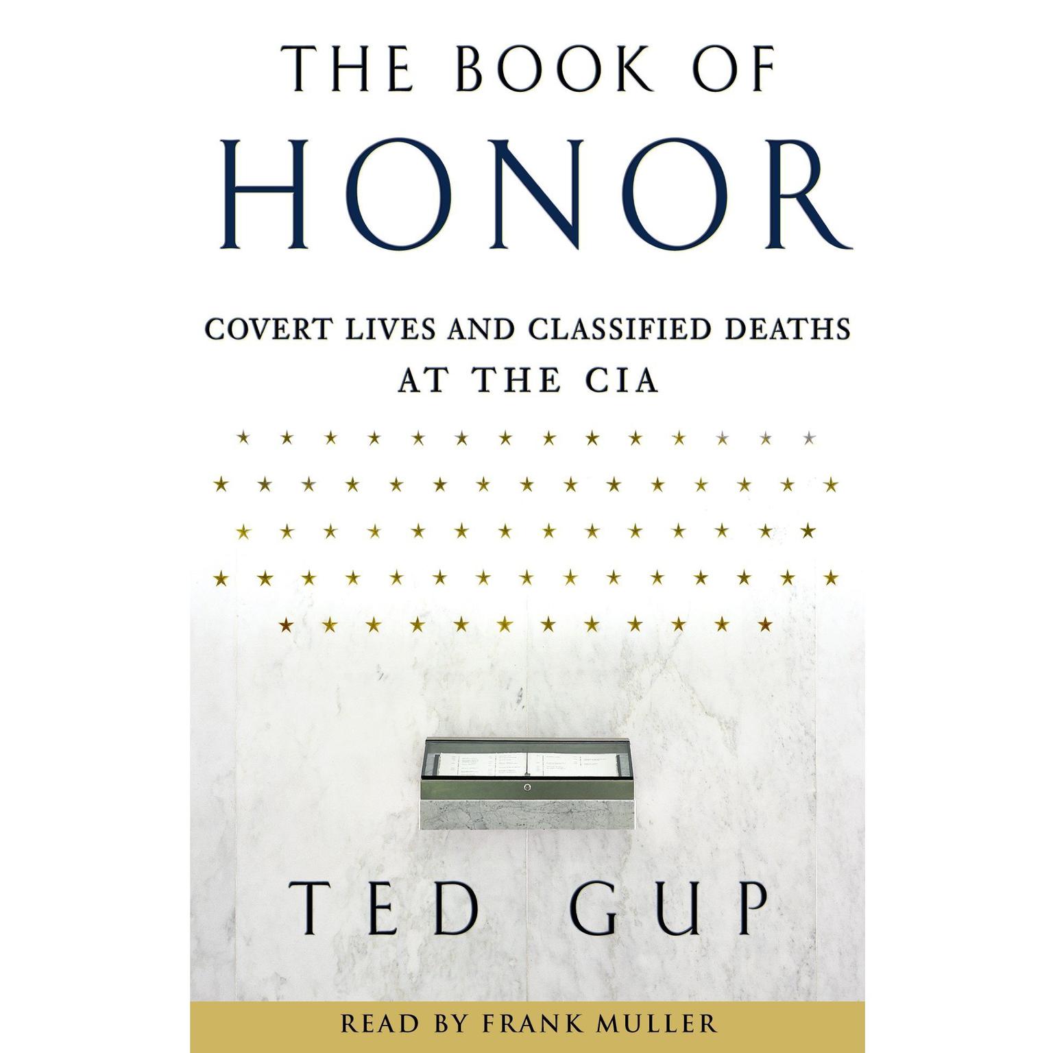 The Book of Honor (Abridged): The Secret Lives and Deaths of CIA Operatives Audiobook, by Ted Gup