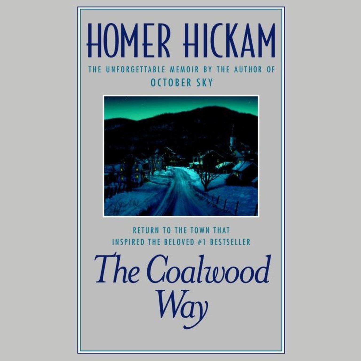 The Coalwood Way (Abridged): A Memoir Audiobook, by Homer Hickam