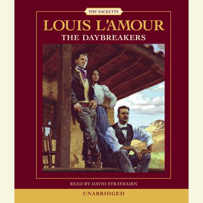 The Daybreakers Audiobook, by Louis L’Amour