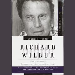 The Voice of the Poet: Richard Wilbur Audiobook, by Richard Wilbur