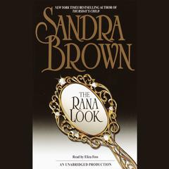 The Rana Look: A Novel Audiobook, by Sandra Brown