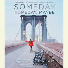 Someday, Someday, Maybe: A Novel Audiobook, by Lauren Graham