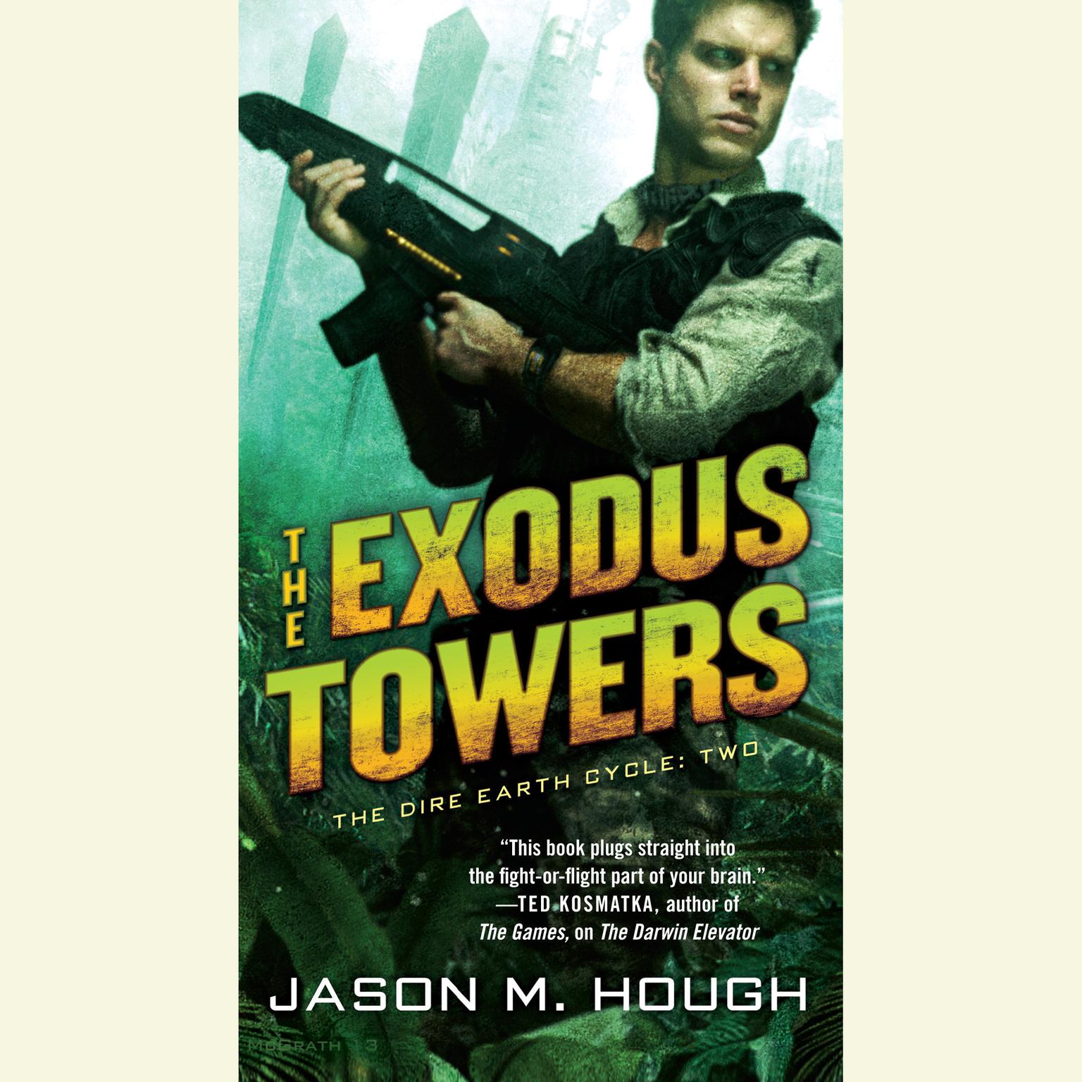 The Exodus Towers: The Dire Earth Cycle: Two Audiobook, by Jason M. Hough