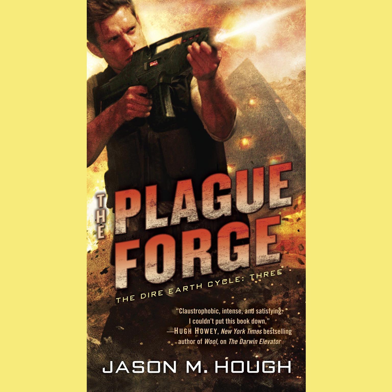 The Plague Forge: The Dire Earth Cycle: Three Audiobook, by Jason M. Hough