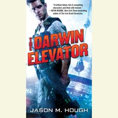 The Darwin Elevator Audiobook, by Jason M. Hough