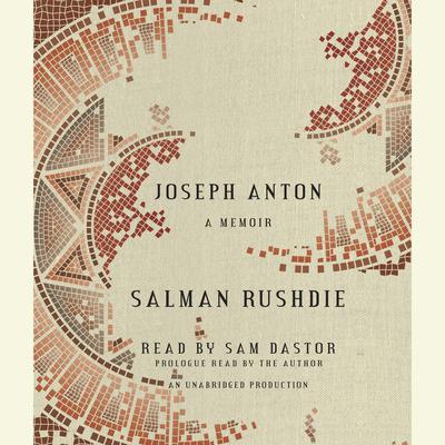 Joseph Anton: A Memoir Audiobook, by Salman Rushdie