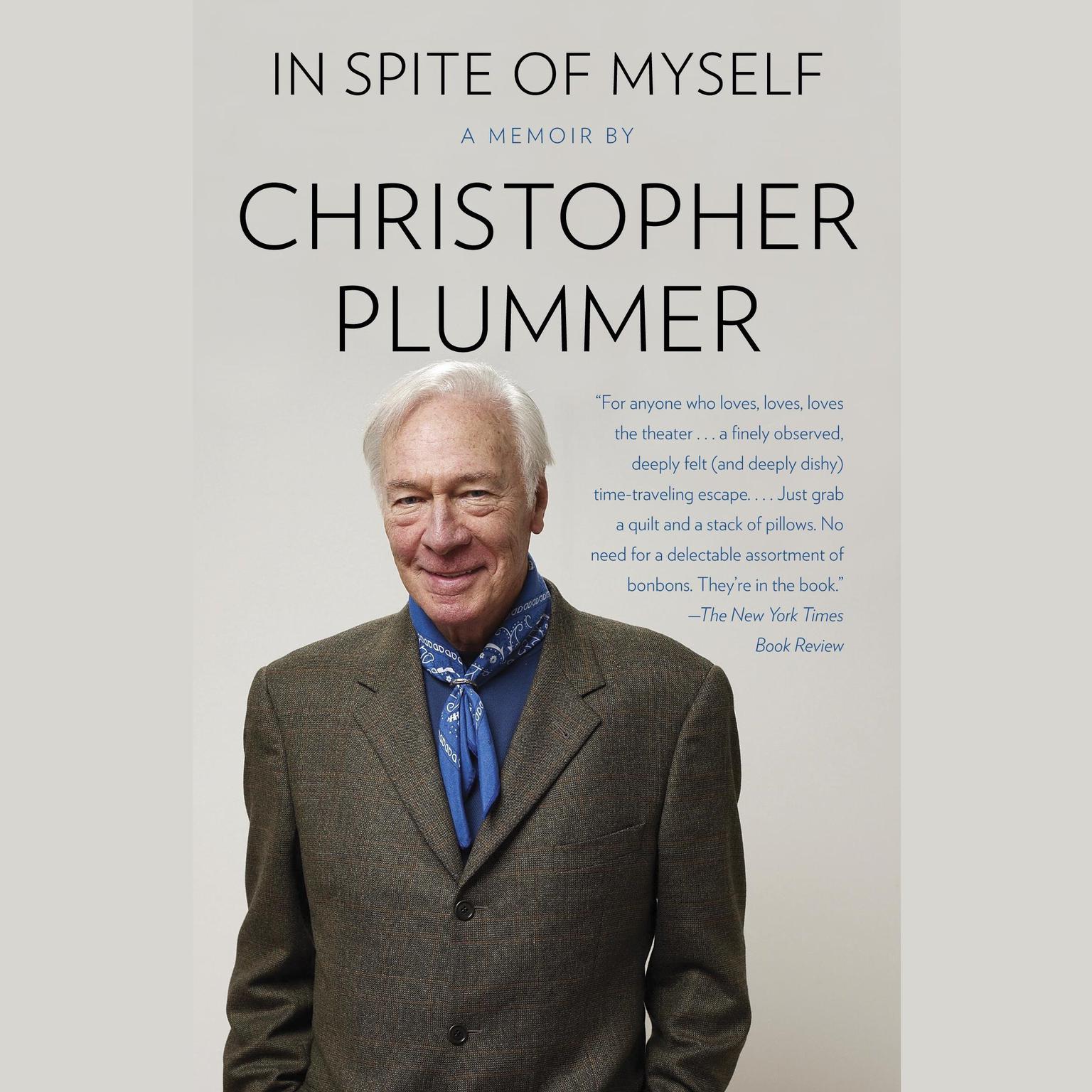 In Spite of Myself (Abridged) Audiobook, by Christopher Plummer