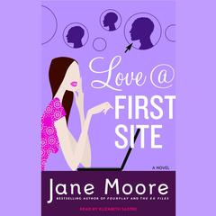 Love @ First Site: A Novel Audiobook, by Jane Moore