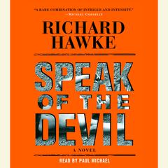 Speak of the Devil: A Novel Audiobook, by Richard Hawke