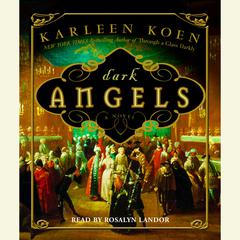 Dark Angels: A Novel Audiobook, by Karleen Koen
