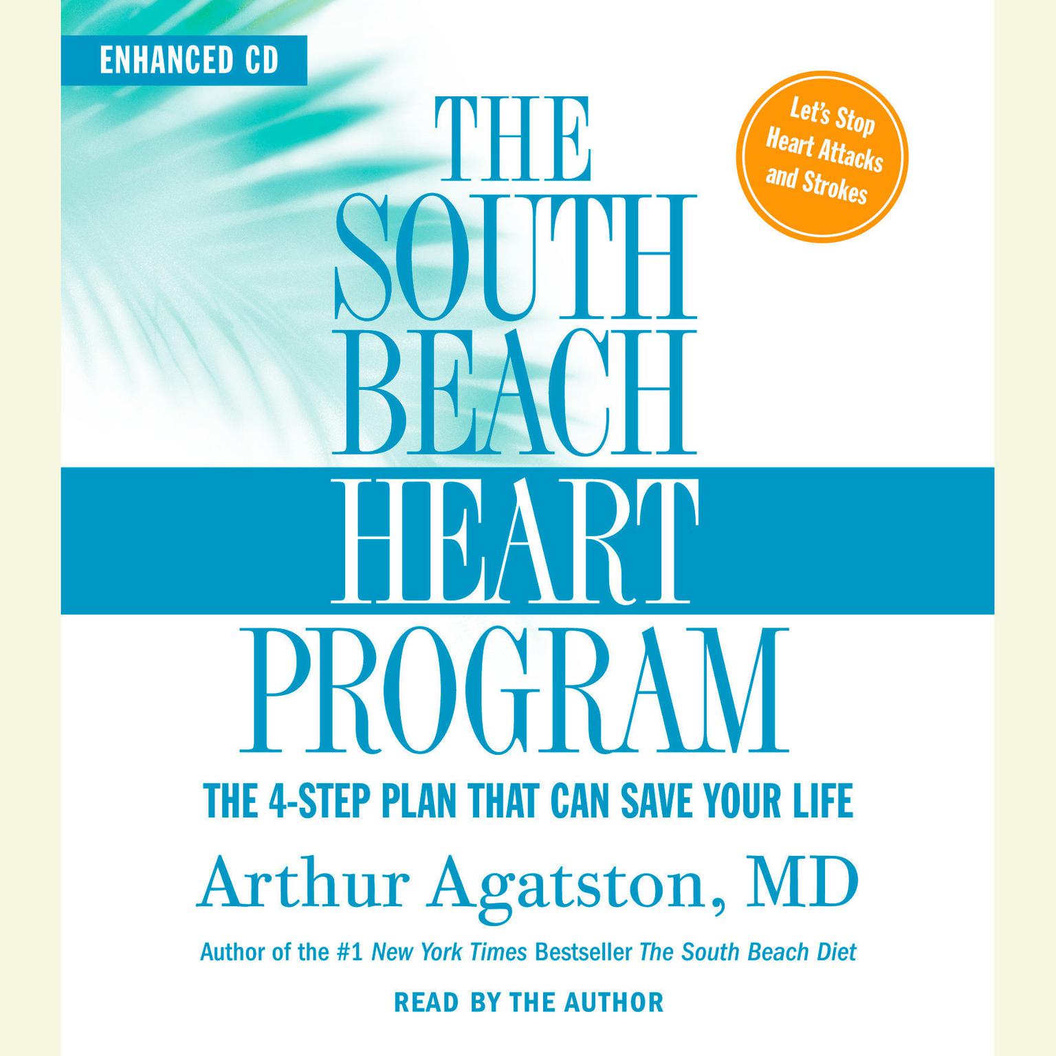 The South Beach Heart Program (Abridged): The 4-Step Plan that Can Save Your Life Audiobook, by Arthur S. Agatston