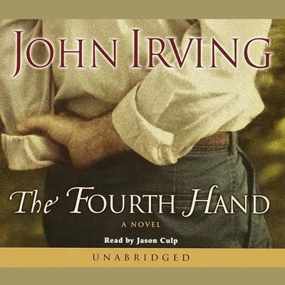 The Fourth Hand: A Novel Audiobook, by John Irving