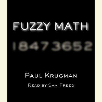 Fuzzy Math: The Essential Guide to the Bush Tax Plan Audiobook, by Paul Krugman