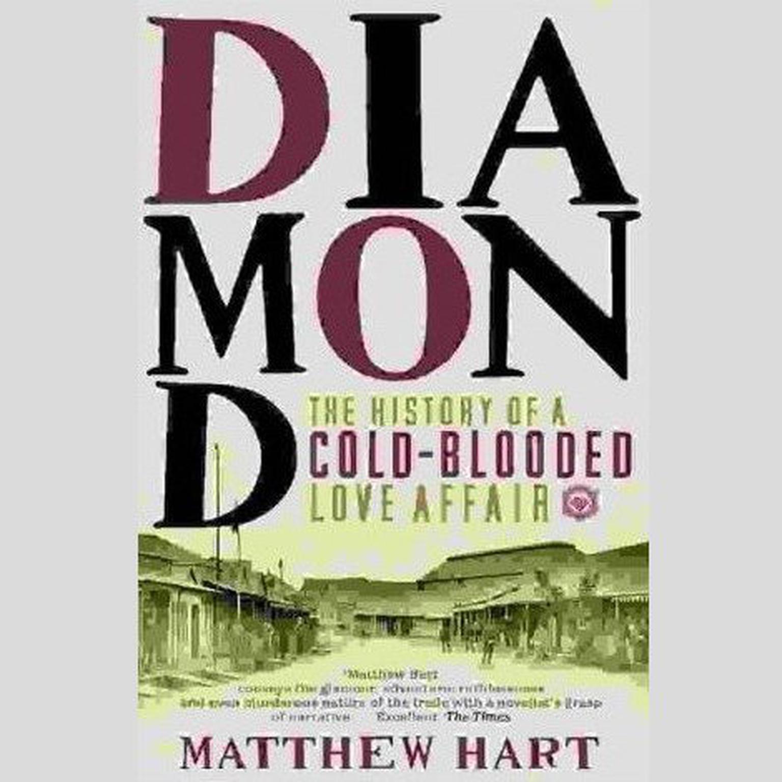Diamond (Abridged): A Journey to the Heart of an Obsession Audiobook, by Matthew Hart