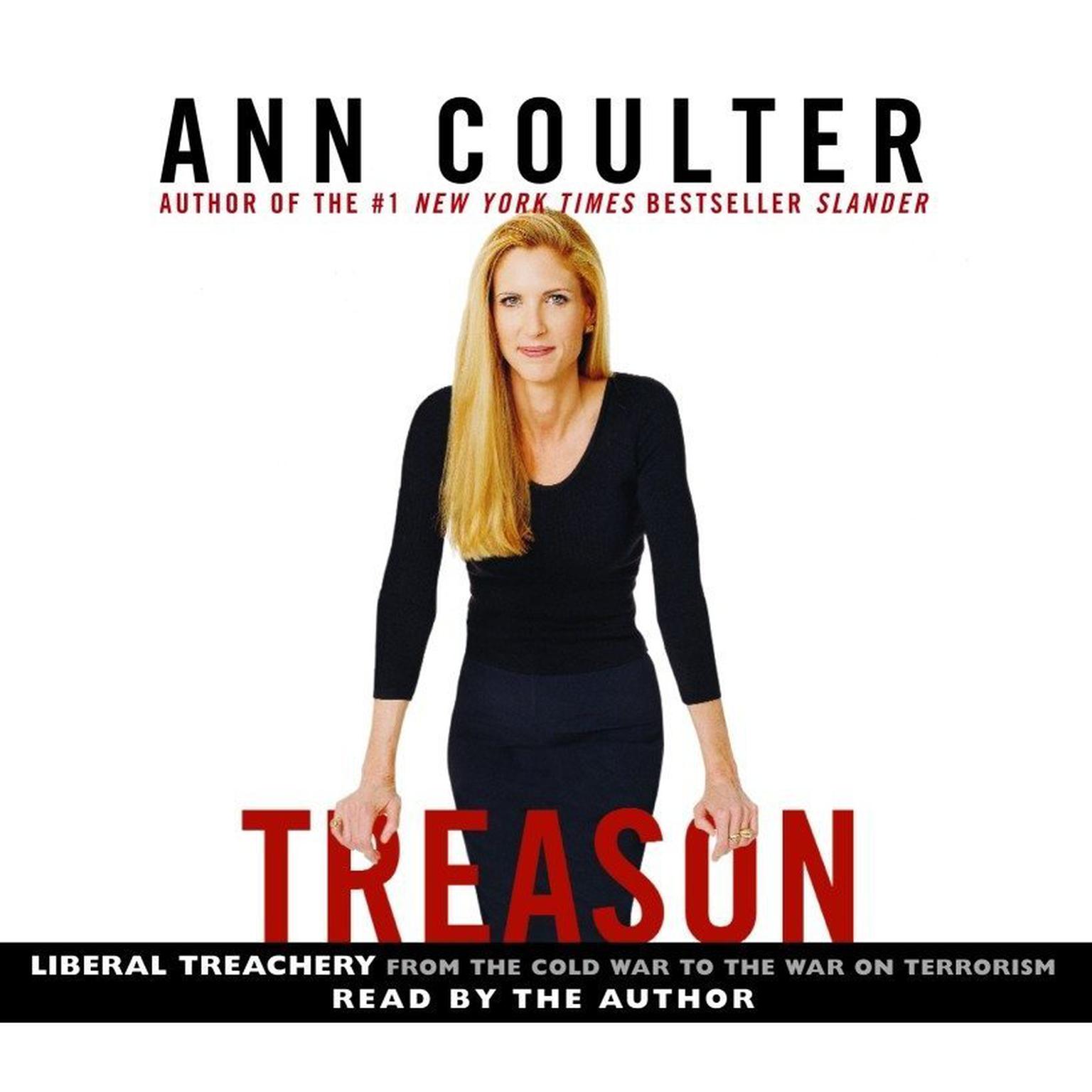 Treason (Abridged): Liberal Treachery from the Cold War to the War on Terrorism Audiobook, by Ann Coulter
