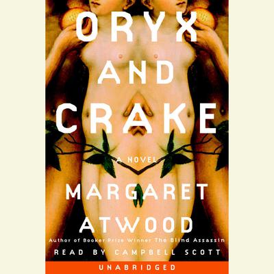 Oryx and Crake Audiobook, by Margaret Atwood