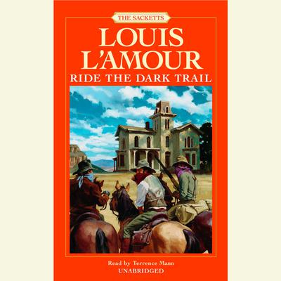 The Complete Sackett Family Saga by Louis L'Amour