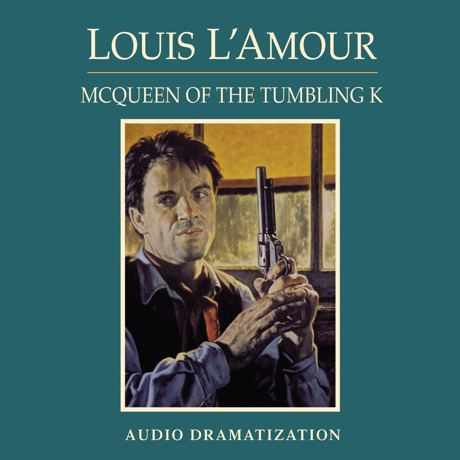 McQueen of the Tumbling K (Abridged) Audiobook, by Louis L’Amour