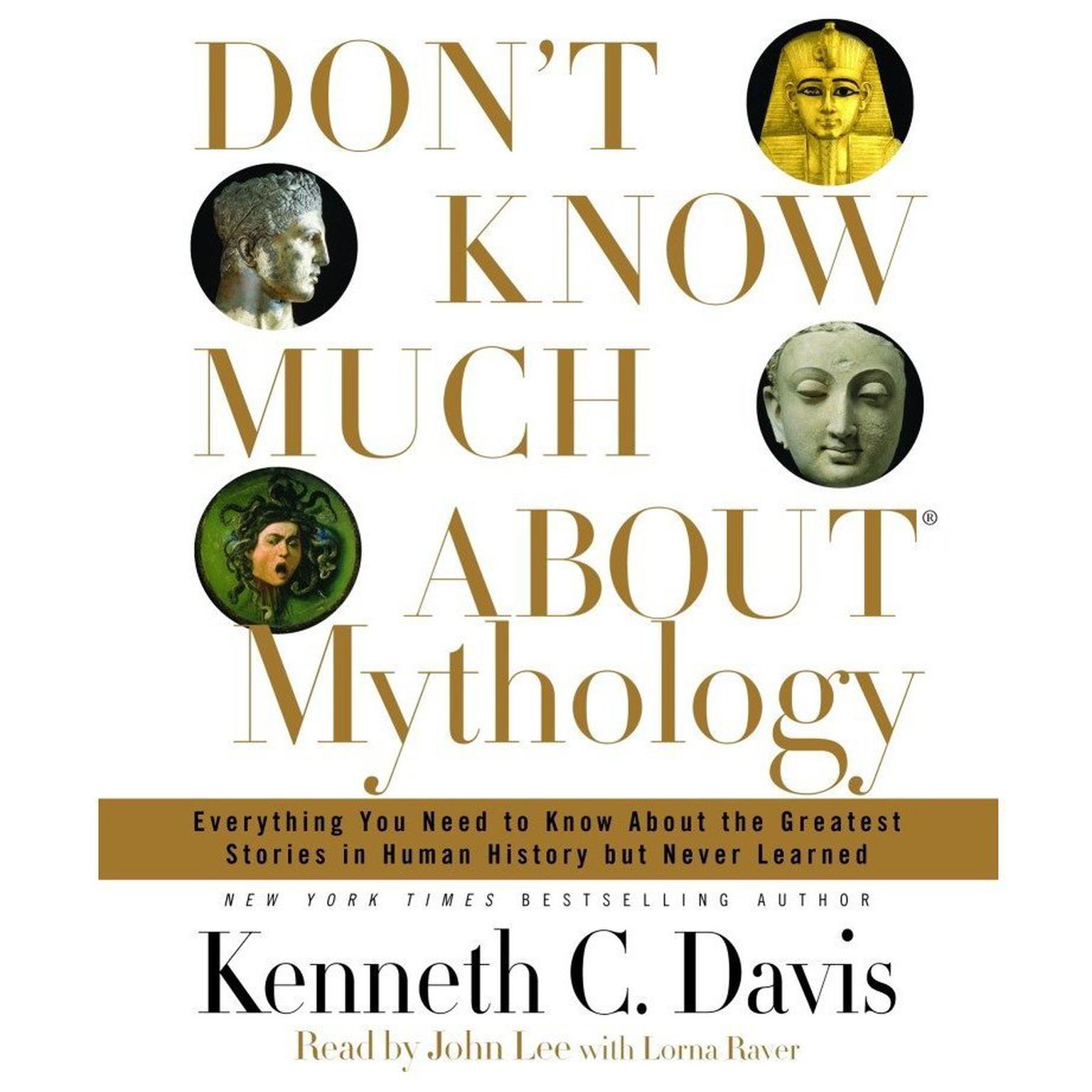 Dont Know Much About Mythology (Abridged): Everything You Need to Know About the Greatest Stories in Human History but Never Learned Audiobook, by Kenneth C. Davis