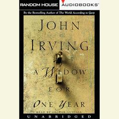 A Widow for One Year: A Novel Audiobook, by John Irving