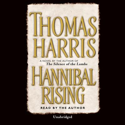 Hannibal Rising Audiobook, by Thomas Harris