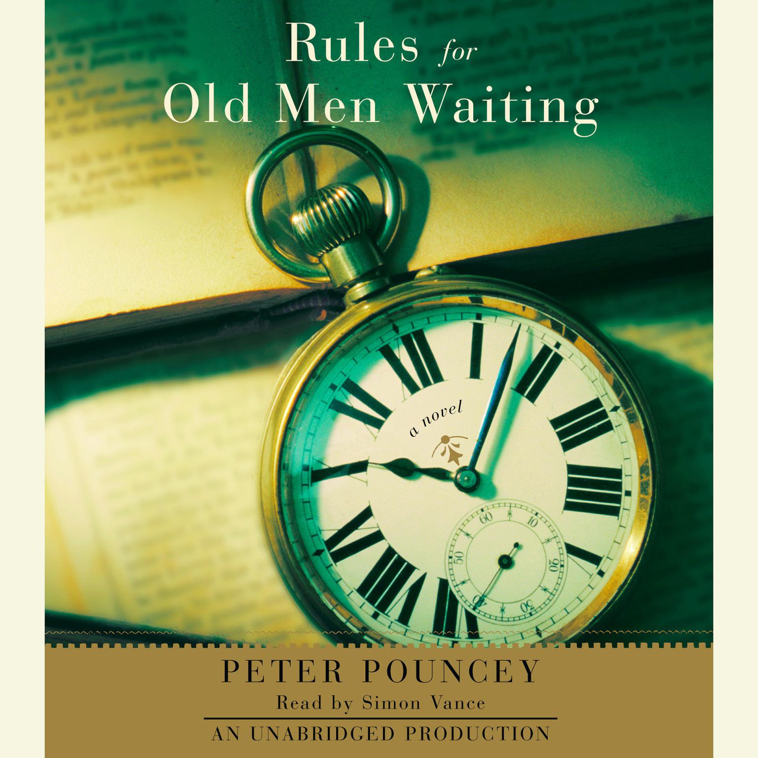 Rules for Old Men Waiting: A Novel Audiobook, by Peter Pouncey