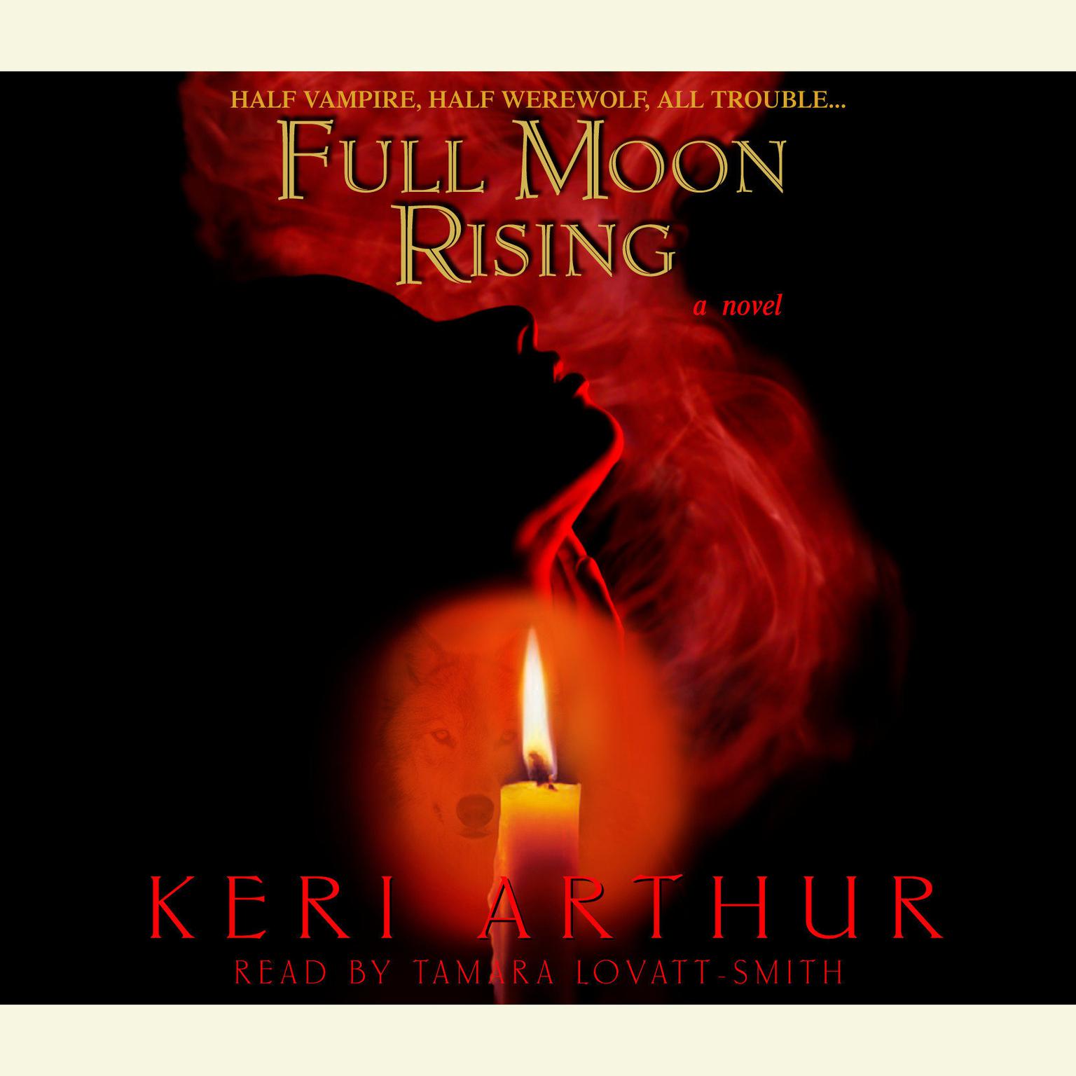 Full Moon Rising (Abridged) Audiobook, by Keri Arthur