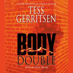 Body Double: A Rizzoli & Isles Novel Audiobook, by Tess Gerritsen