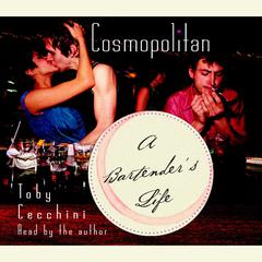 Cosmopolitan: A Bartenders Life Audiobook, by Toby Cecchini