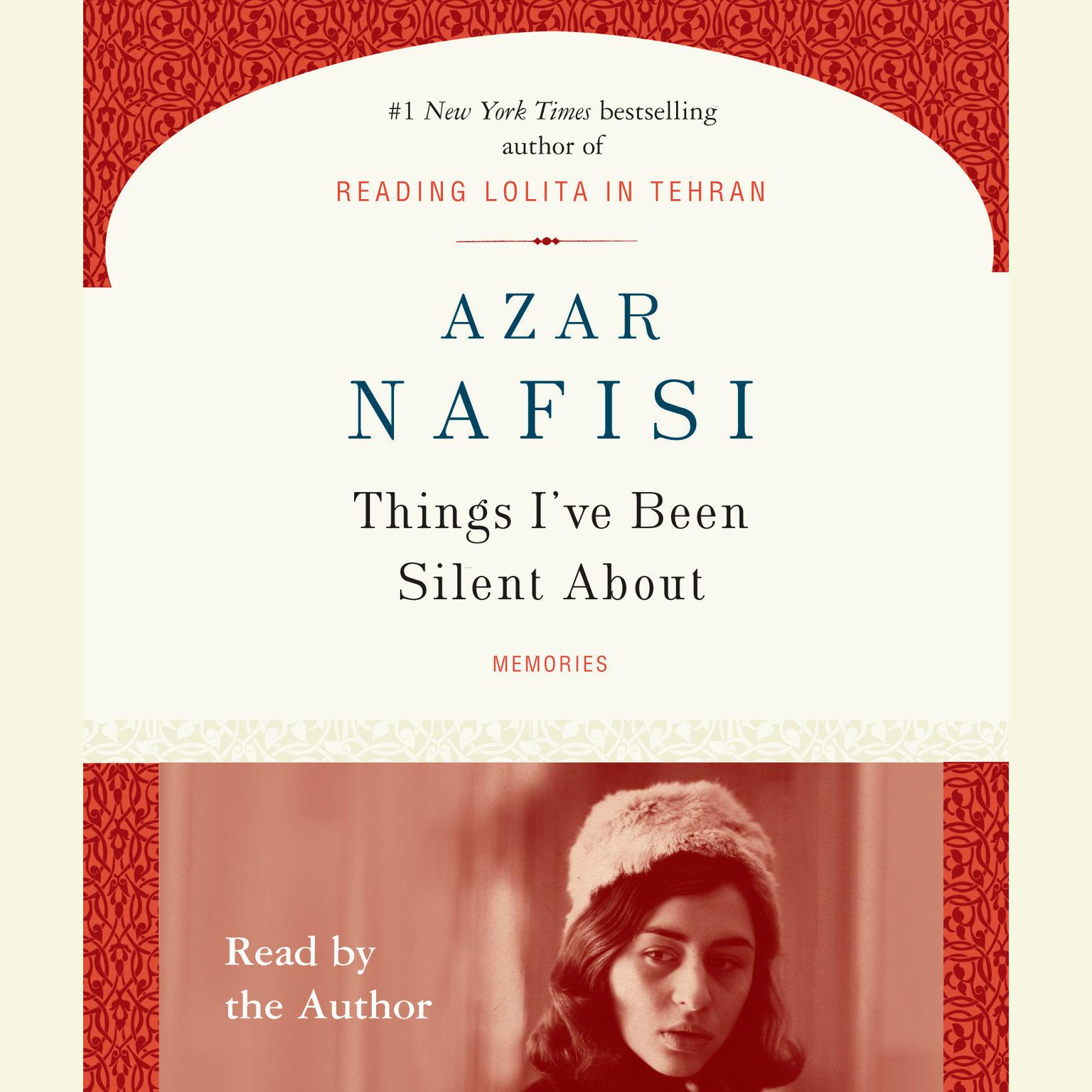 Things Ive Been Silent About (Abridged) Audiobook, by Azar Nafisi