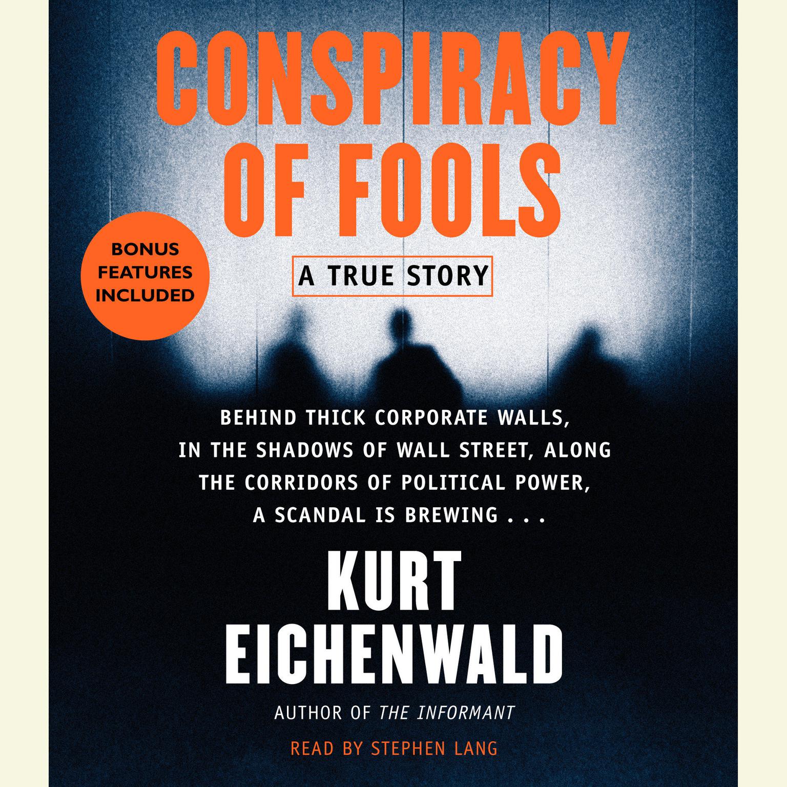 Conspiracy of Fools (Abridged): A True Story Audiobook, by Kurt Eichenwald