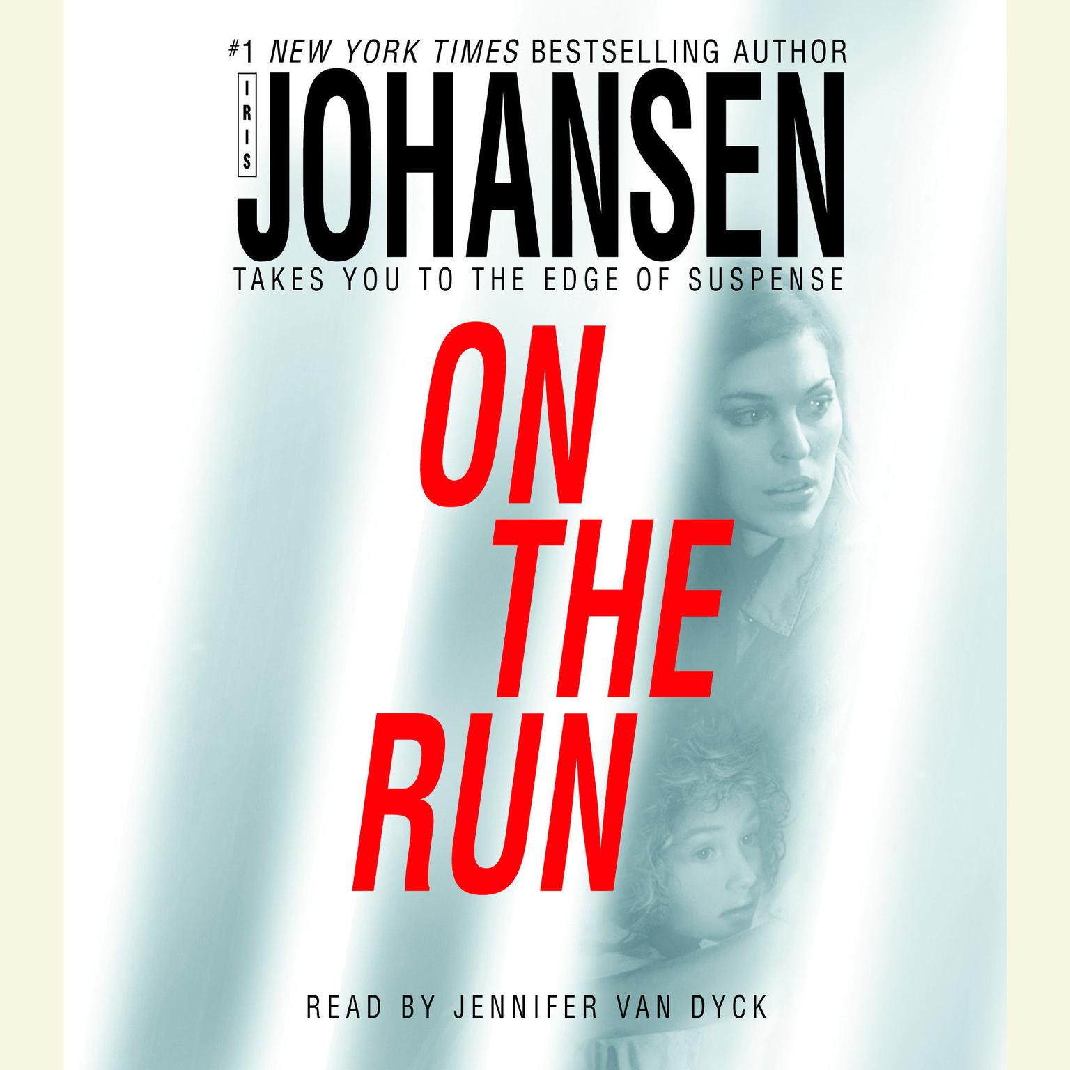 On the Run (Abridged) Audiobook, by Iris Johansen
