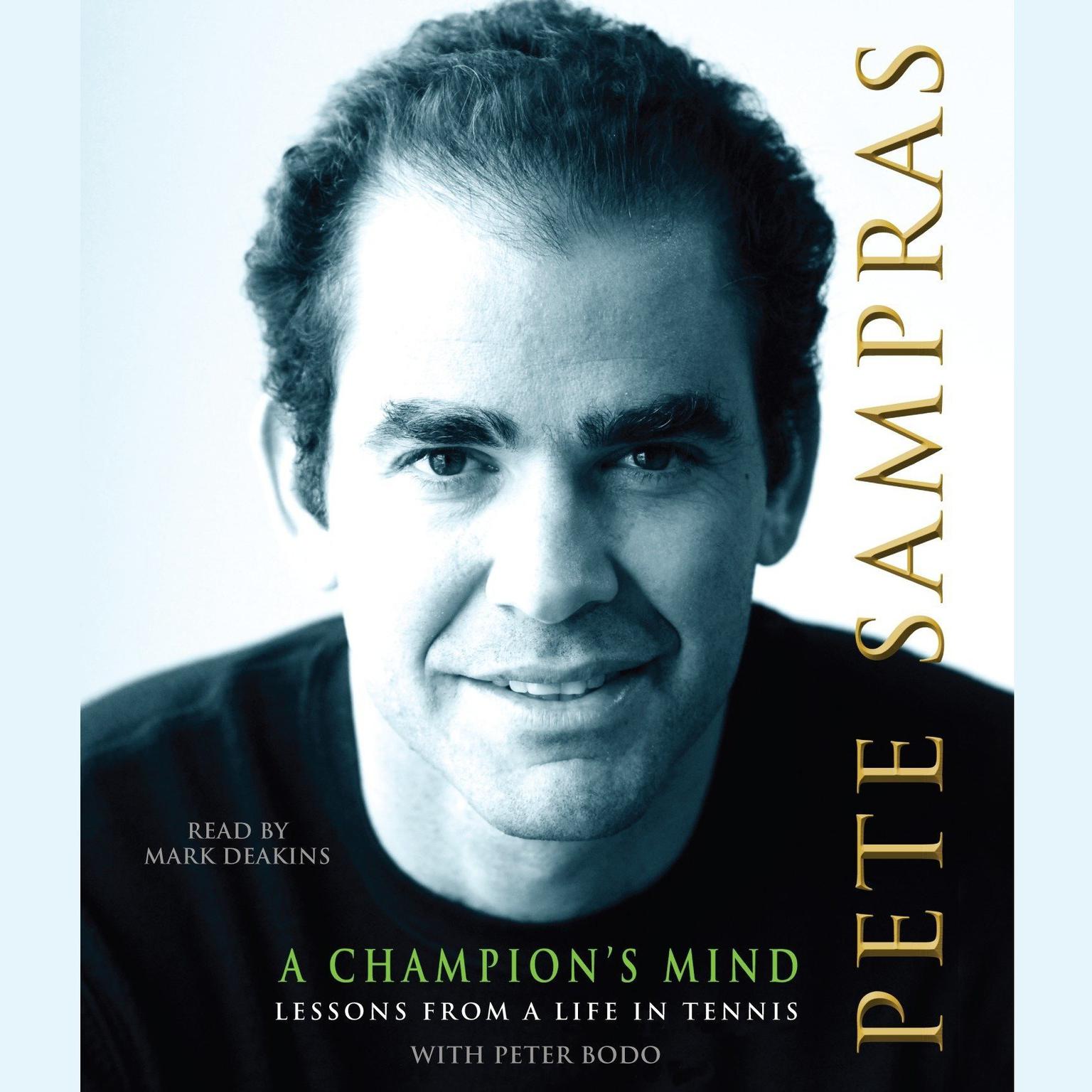 A Champions Mind (Abridged): Lessons from a Life in Tennis Audiobook, by Pete Sampras