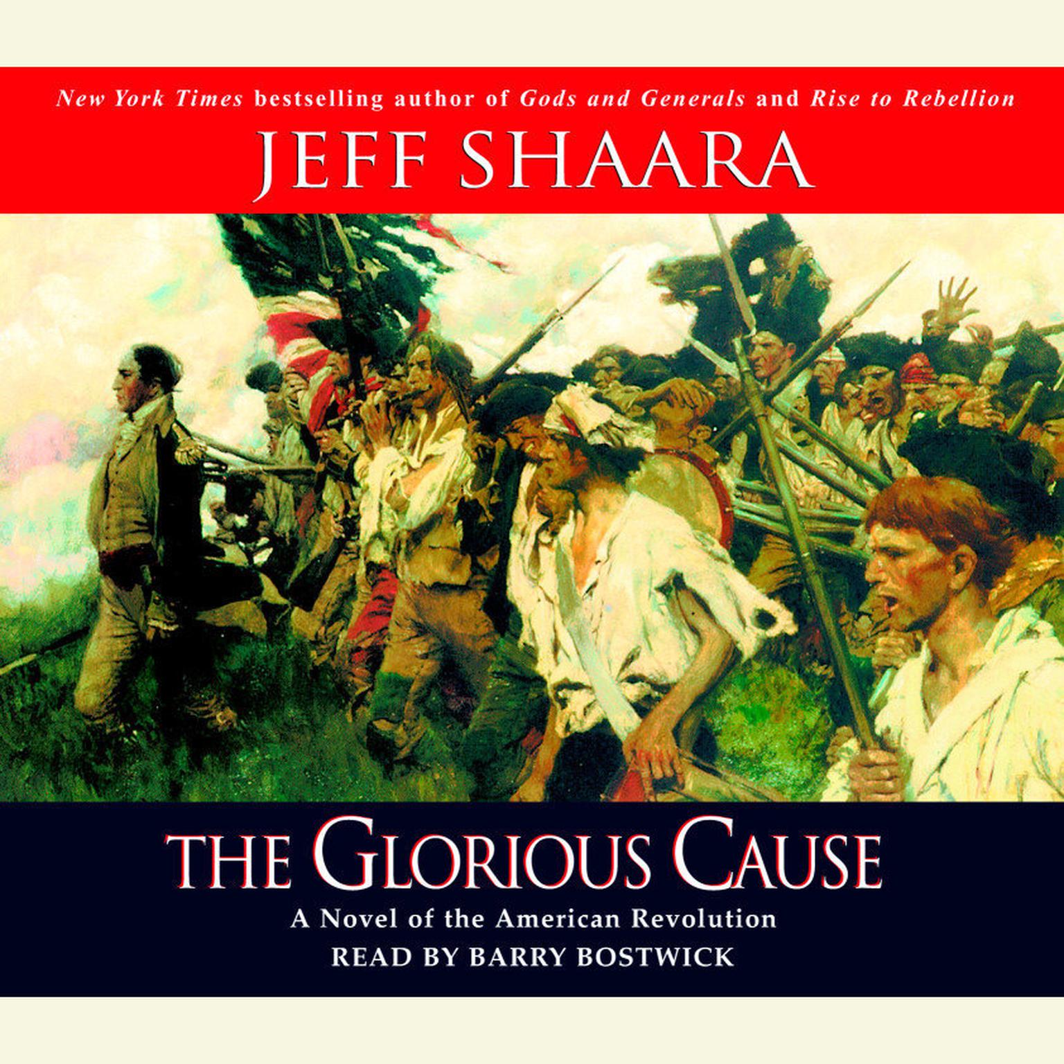 The Glorious Cause (Abridged) Audiobook, by Jeff Shaara