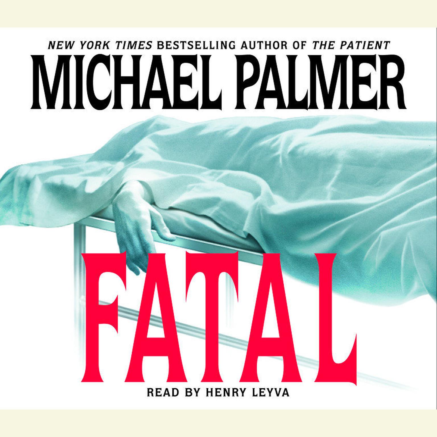 Fatal (Abridged) Audiobook, by Michael Palmer