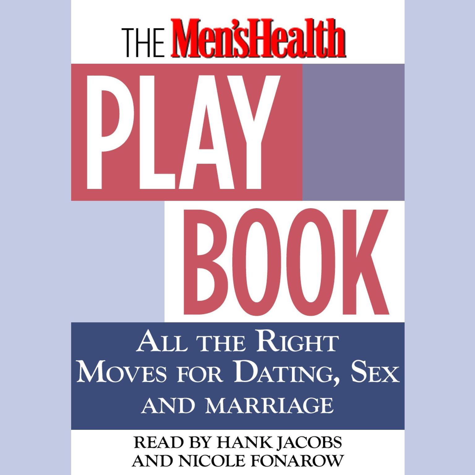 The Mens Health Playbook (Abridged): All the Right Moves for Dating, Sex, and Marriage Audiobook, by Men’s Health Magazine