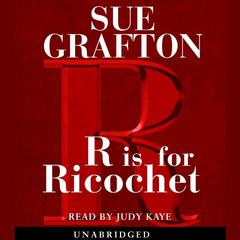 R Is For Ricochet Audiobook, by Sue Grafton