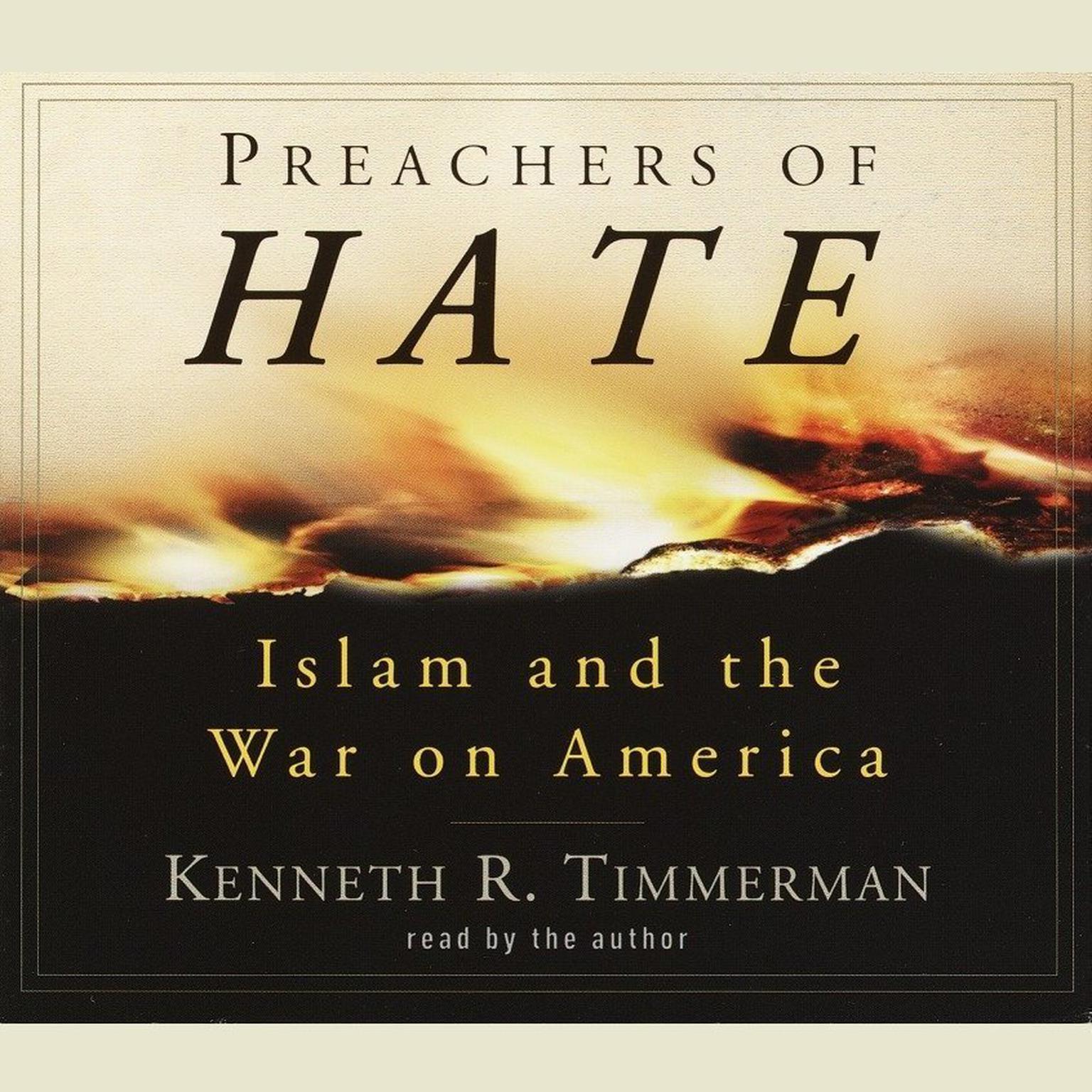 Preachers of Hate (Abridged): Islam and the War on America Audiobook, by Kenneth R. Timmerman