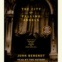 The City of Falling Angels Audiobook, by John Berendt