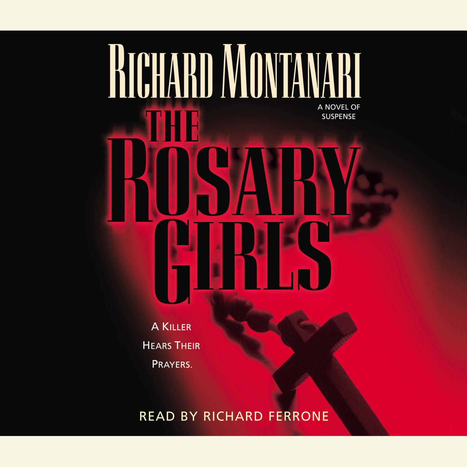 The Rosary Girls (Abridged): A Novel of Suspense Audiobook, by Richard Montanari