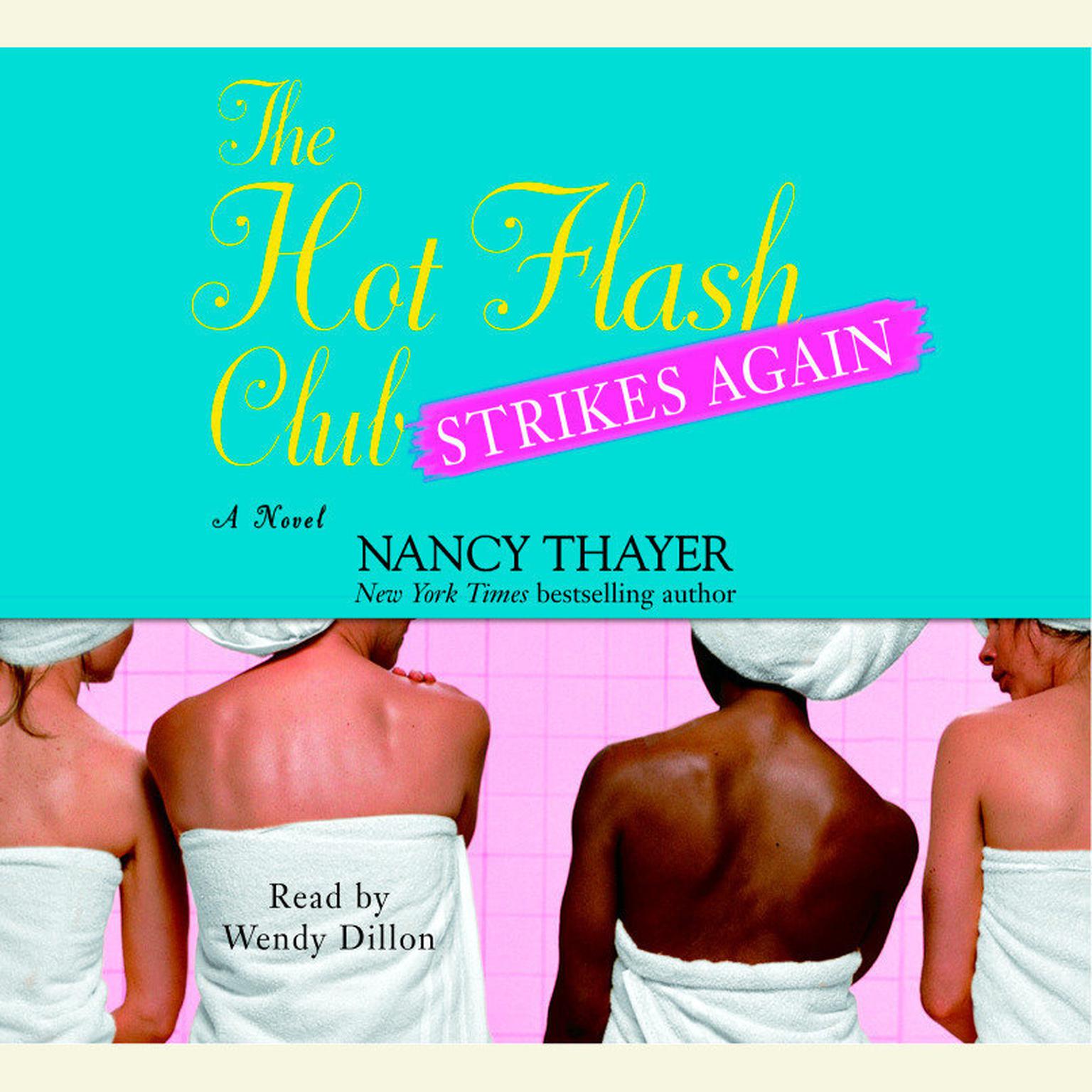 The Hot Flash Club Strikes Again (Abridged): A Novel Audiobook, by Nancy Thayer