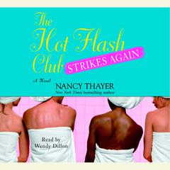 The Hot Flash Club Strikes Again: A Novel Audiobook, by Nancy Thayer